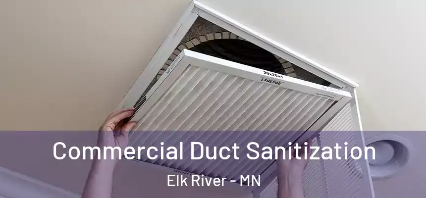  Commercial Duct Sanitization Elk River - MN